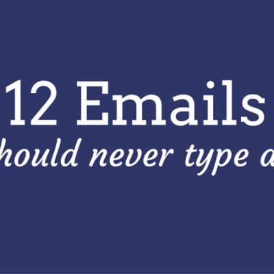 12 Emails You Should Never Type Again