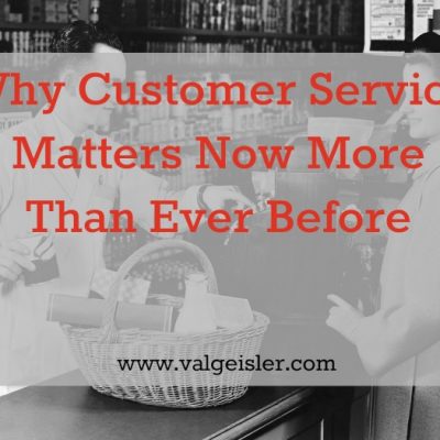 Why Customer Service Matters Now More Than Ever Before