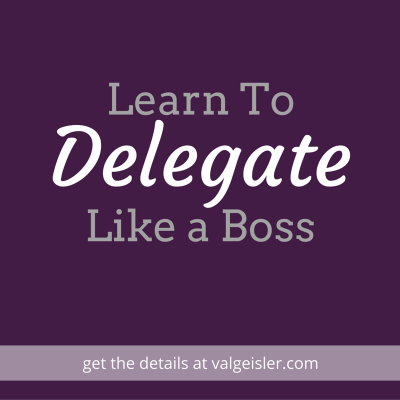 Learn To Delegate Like a Boss